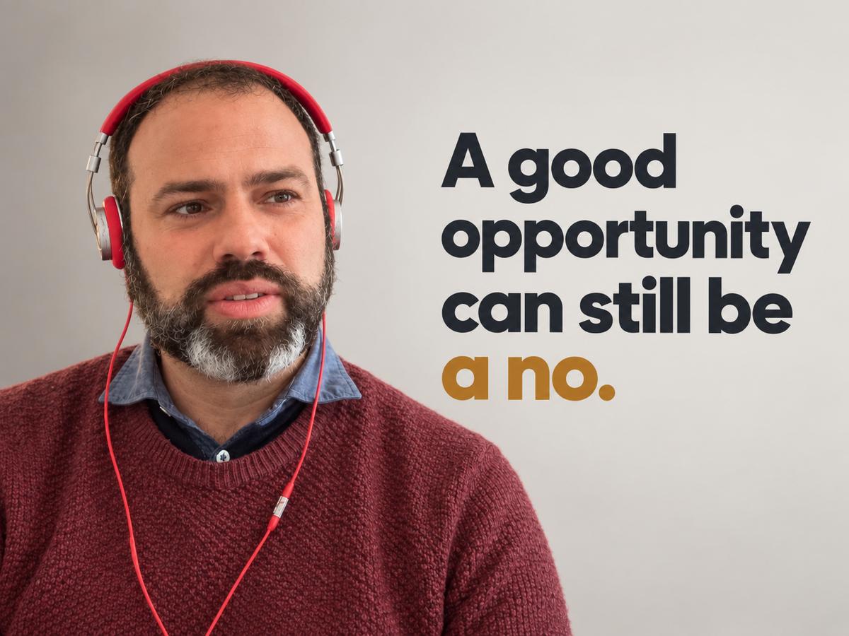 Alex Felman with the headline: A good opportunity can still be a no.