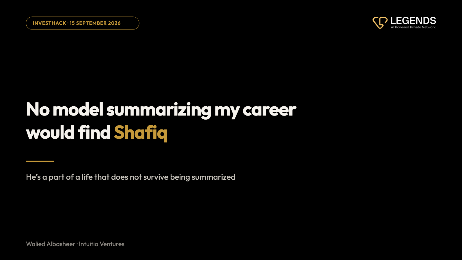 No model summarising my career would find Shafiq